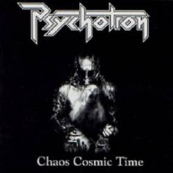 Psychotron : Chaos Cosmic Time